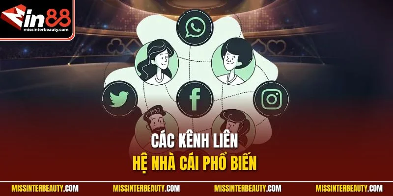 Các kênh liên hệ nhà cái phổ biến 