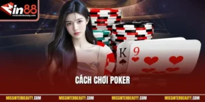 Cách chơi poker