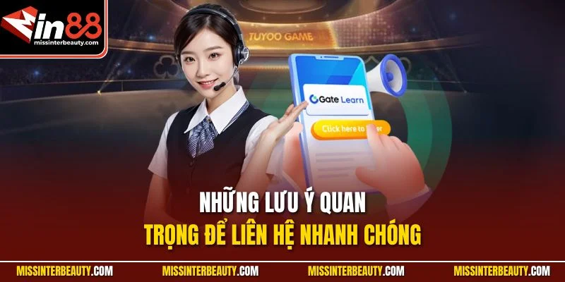 Những lưu ý quan trọng để liên hệ nhanh chóng 