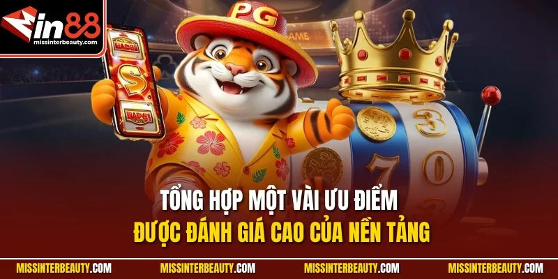 Tổng hợp một vài ưu điểm được đánh giá cao của nền tảng
