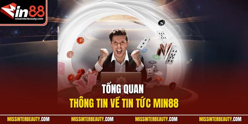 Tổng quan thông tin về tin tức Min88